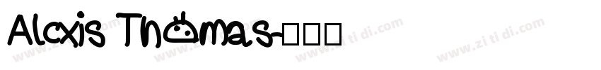 Alcxis Thomas字体转换